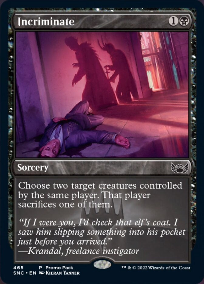 Incriminate [ #465 FNM Style ] (SNC-C)