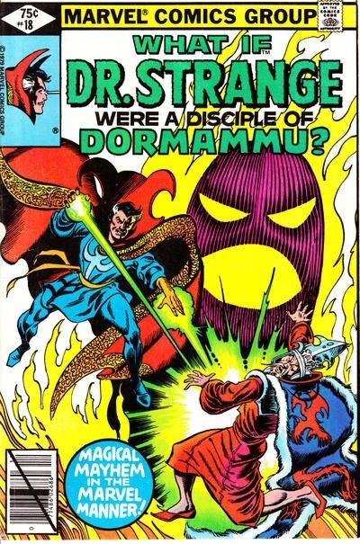 WHAT IF...? (1977 Series) #18 (6.0) Dr. Strange were a Disciple of Dormammu? - 1st App of Evil Dr. Strange