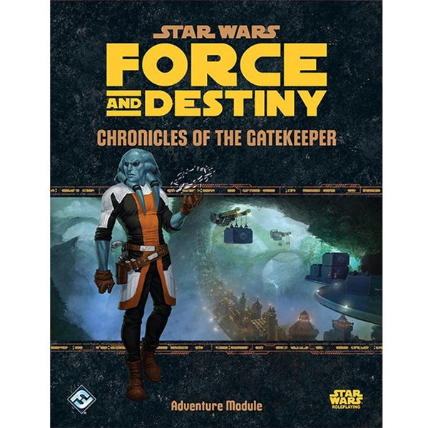 Star Wars RPG - Force and Destiny: Chronicles of the Gatekeeper (Adventure)