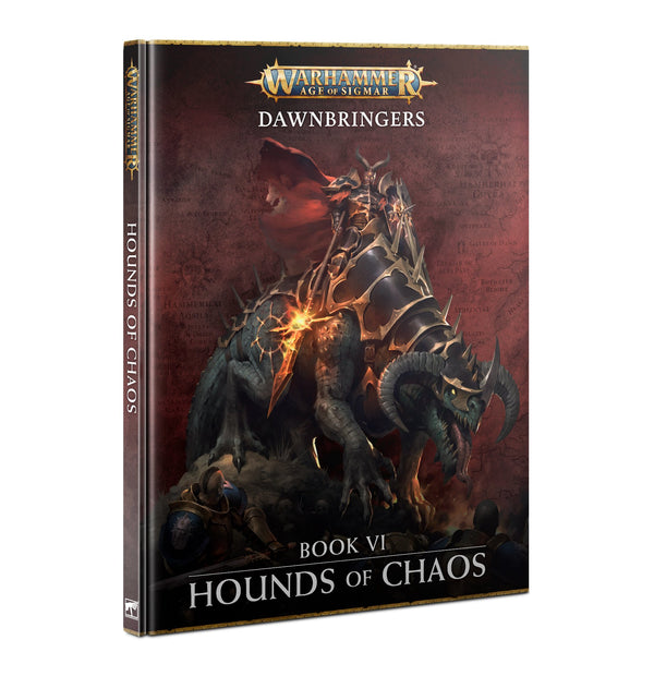 Age of Sigmar: Rules Supplement - Dawnbringers Book VI - Hounds of Chaos