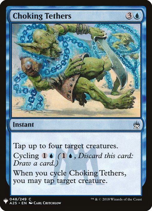 Choking Tethers [Mystery Booster #0315] (A25-C)