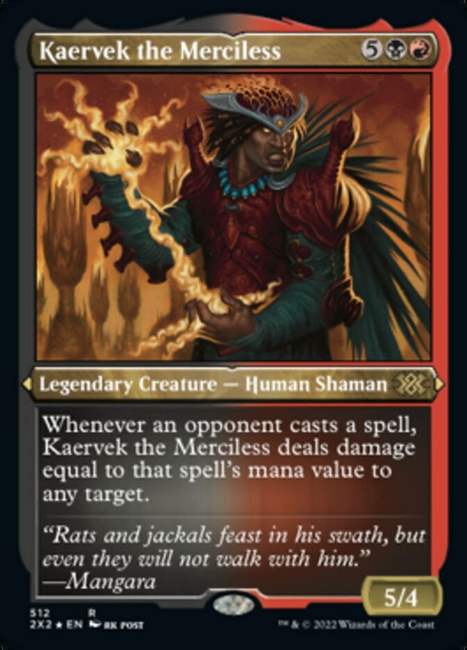 Kaervek the Merciless [#512 Etched Foil] (2X2-R)