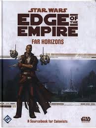 Star Wars RPG - Edge of the Empire: Far Horizons (Colonists)