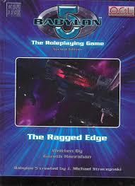 Babylon 5 The RPG 2nd Ed: The Ragged Edge