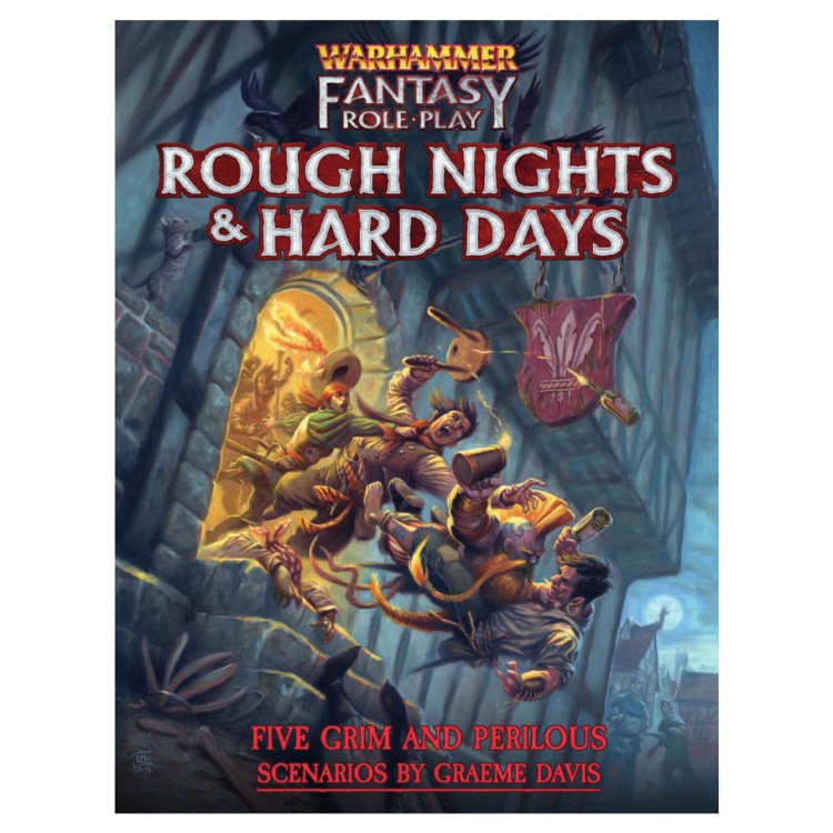 Warhammer Fantasy RPG: 4th Edition - Rough Nights & Hards Days (Scenarios)