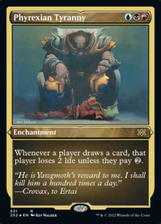 Phyrexian Tyranny [#531 Etched Foil] (2X2-R)