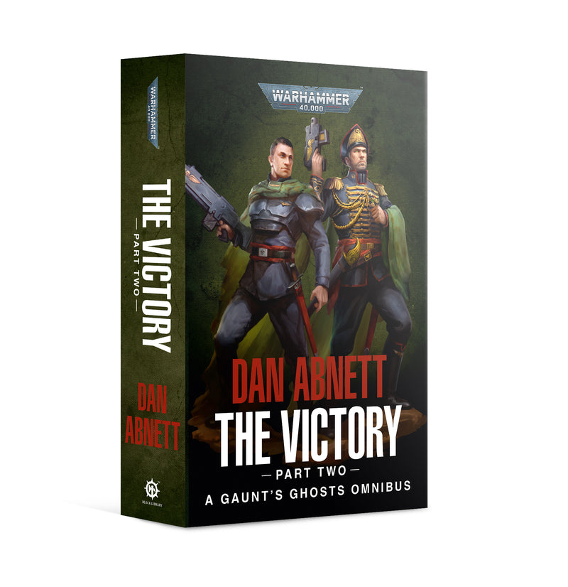 Black Library: 40K: The Victory Part 2 - A Gaunt’s Ghosts Omnibus