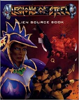 Legions of Steel: Alien Source Book