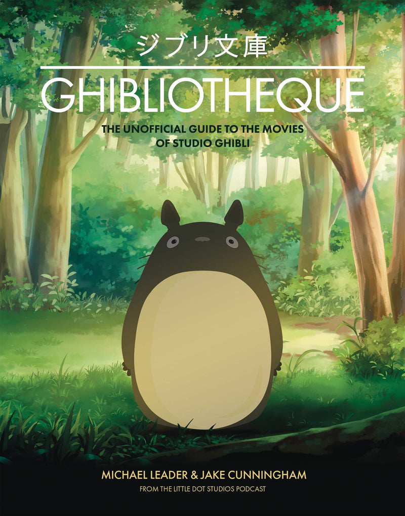 GHIBLIOTHEQUE UNOFF GUIDE TO MOVIES OF STUDIO GHIBLI HC