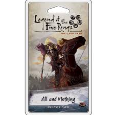 Legend of the Five Rings LCG: (L5C13) The Elemental Cycle - All and Nothing Dynasty Pack