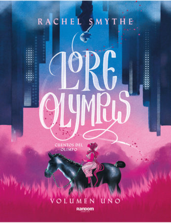 Lore Olympus. Cuentos del Olimpo / Lore Olympus: Volume One (TP)