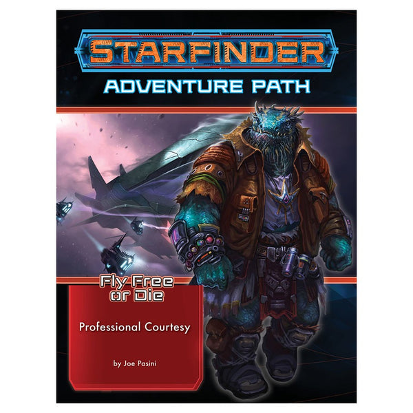 Starfinder RPG: Adventure Path #36: Fly Free or Die (3 of 6) - Professional Courtesy