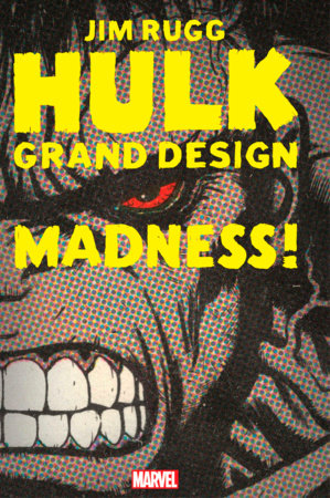 HULK: GRAND DESIGN - MADDNESS #1