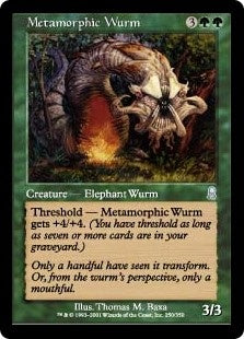 Metamorphic Wurm (ODY-U)