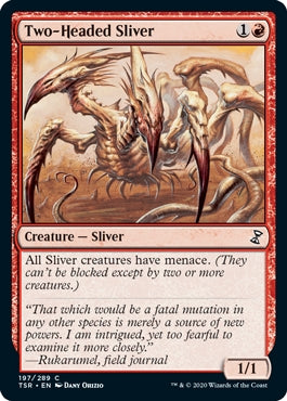 Two-Headed Sliver (TSR-C)