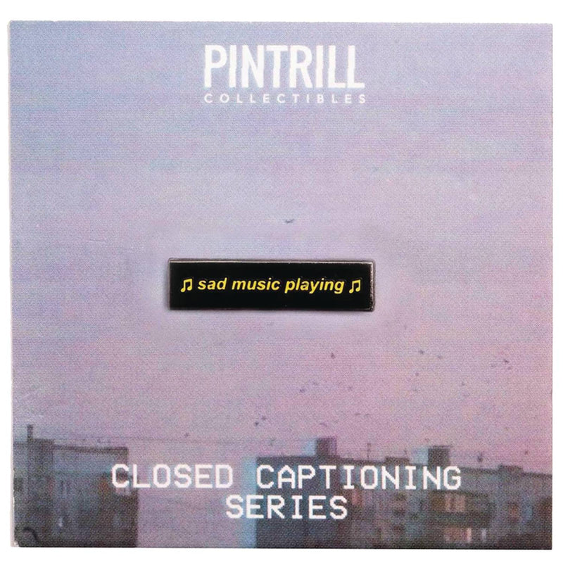 CLOSED CAPTIONS SAD MUSIC PLAYING ENAMEL PIN