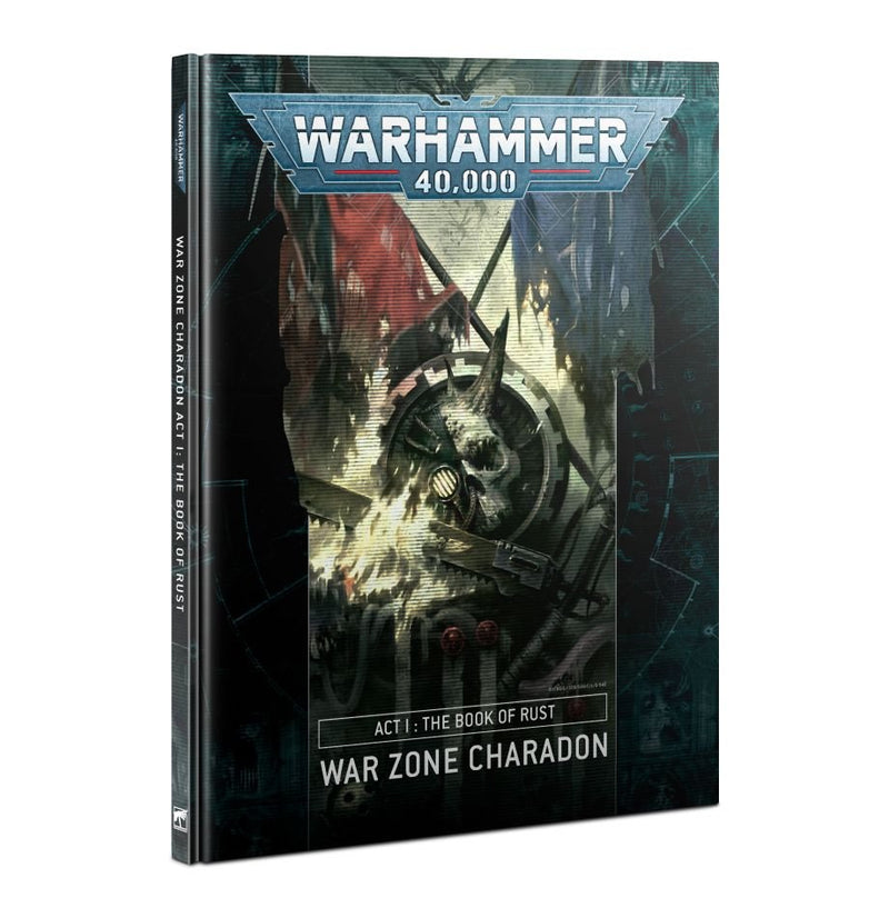 40K: War Zone Charadon - Act I: The Book of Rust