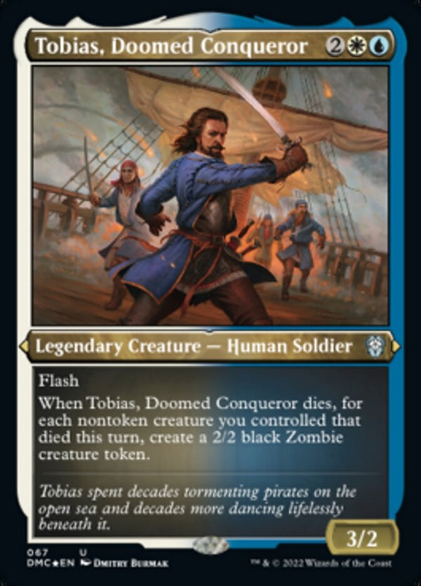 Tobias, Doomed Conqueror [#067 Etched FOIL] (DMC-U)