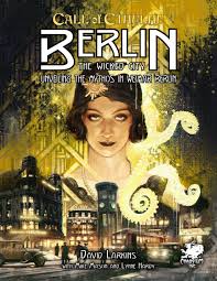 Call of Cthulhu RPG: 7th Edition - Secrets of Berlin: Unveiling the Mythos in Weimar Berlin