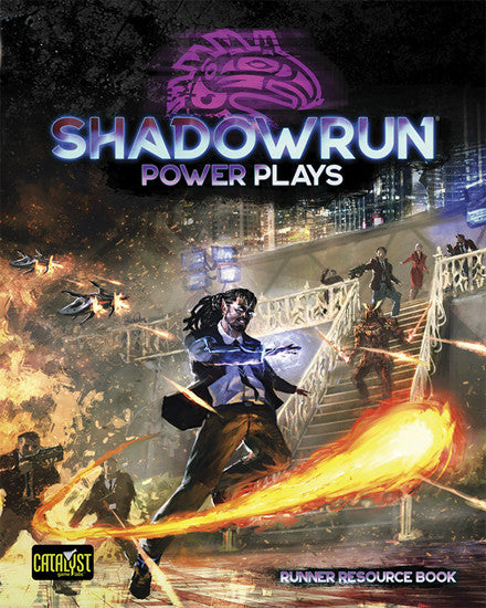 Shadowrun RPG (6th Ed): Power Plays