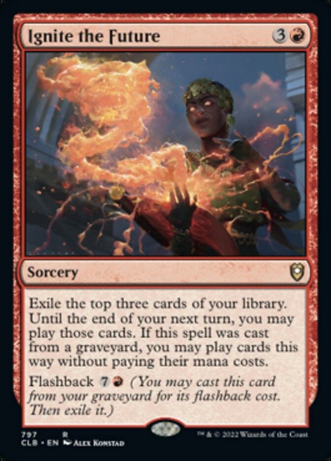 Ignite the Future [#797 Commander Decks] (CLB-R)