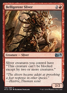 Belligerent Sliver (M15-U)