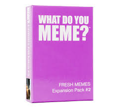 What Do You Meme?: Fresh Memes Expansion Pack #2