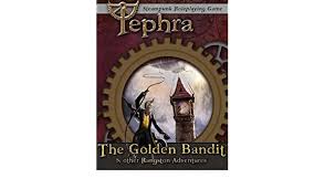 Tephra: The Golden Bandit